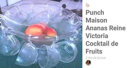 Punch maison ananas Victoria cocktail de fruits en boite