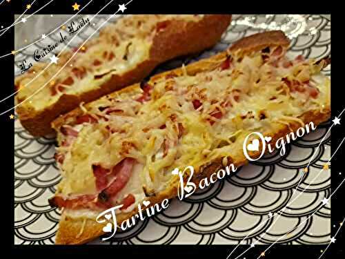 Tartine  Bacon - Oignon