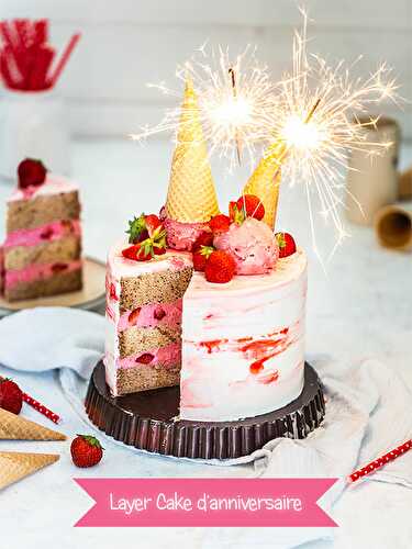 Notre gâteau d'anniversaire ? Un Layer Cake à la fraise !
