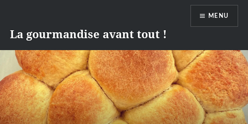 La gourmandise avant tout !