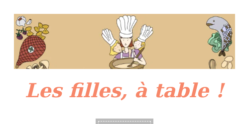 Les filles, à table !