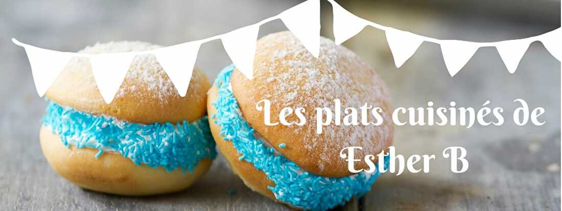 Les plats cuisinés de Esther B