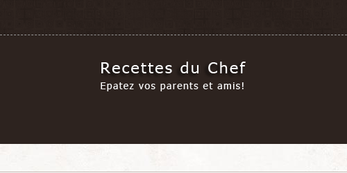 Recettes du chef