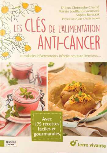 Livre "Les clés de l'alimentation ANTI-CANCER et maladies inflammatoires, infectieuses, auto-immunes..."