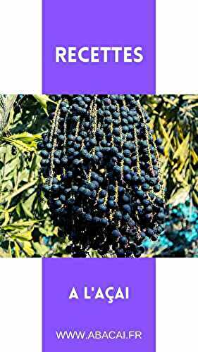 Les meilleures recettes à l’açai
