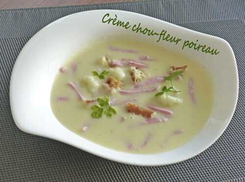 Crème chou-fleur poireau - Recettes autour d'un ingrédient # 70