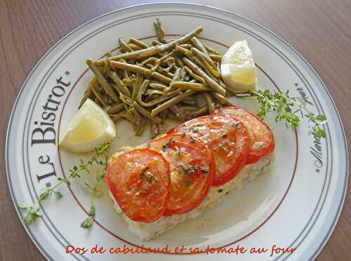 Dos de cabillaud et sa tomate au four