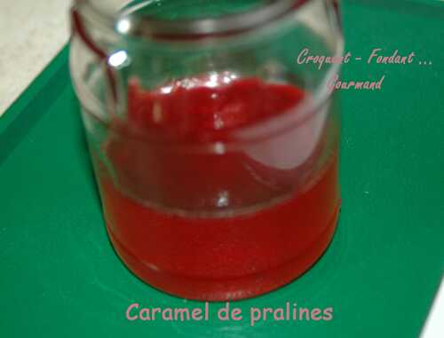 Caramel de pralines.