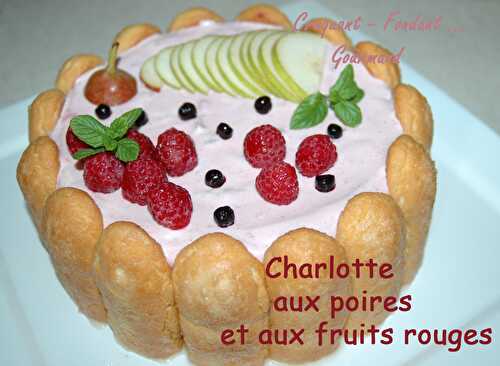 Charlotte poires-fruits rouges.