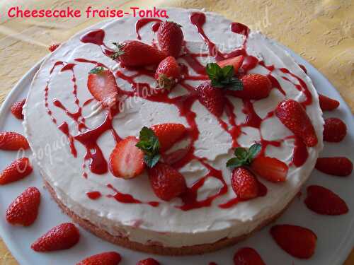 Cheesecake fraise-Tonka