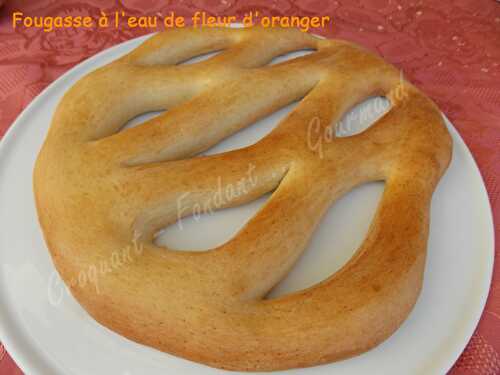 Fougasse à la fleur d'oranger