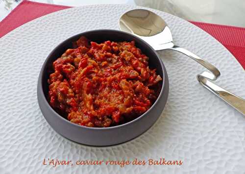 L'Ajvar caviar rouge des Balkans - Recette autour d'un ingrédient # 53