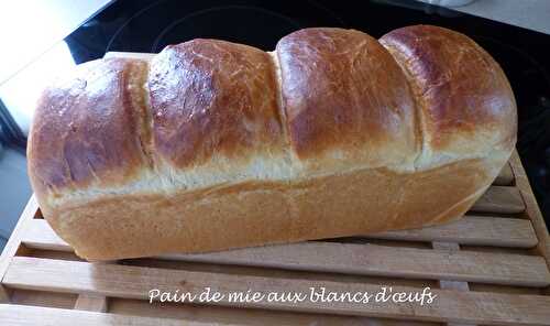 Pain de mie aux blancs d'œufs