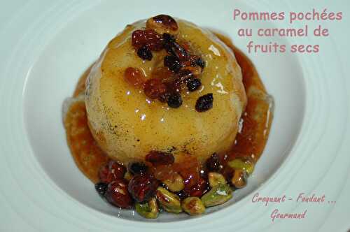 Pommes pochées au caramel de fruits secs