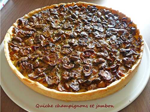 Quiche champignons et jambon