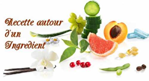 Recettes autour d'un ingrédient #12