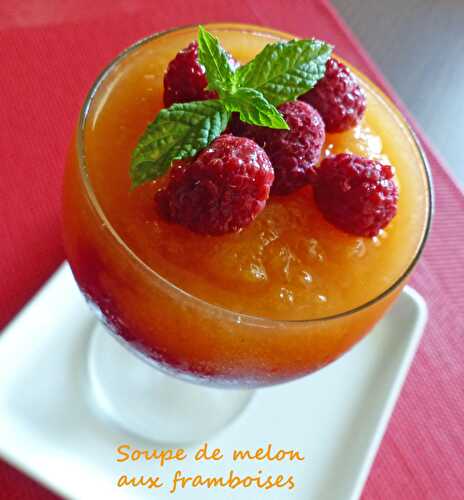 Soupe de melon aux framboises