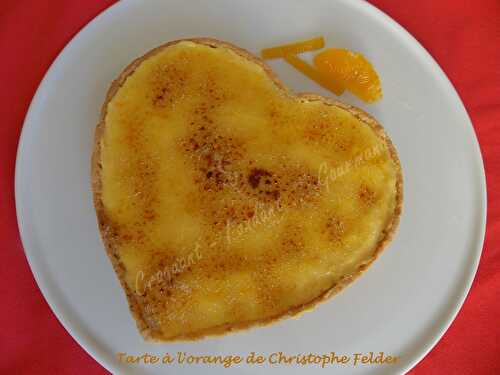 Tarte à l'orange de Christophe Felder