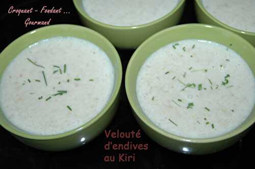 Velouté d'endives au Kiri