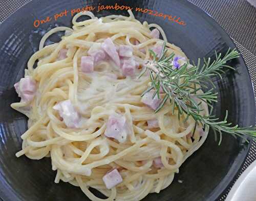 One pot pasta jambon mozzarella