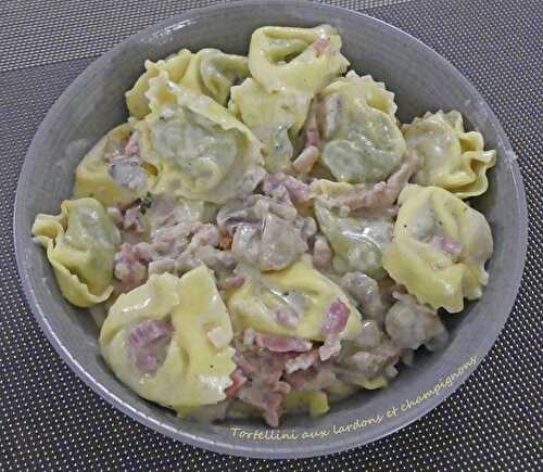 Tortellini aux lardons et champignons