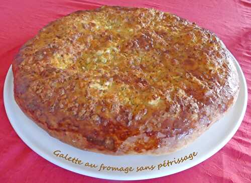 Galette au fromage sans pétrissage