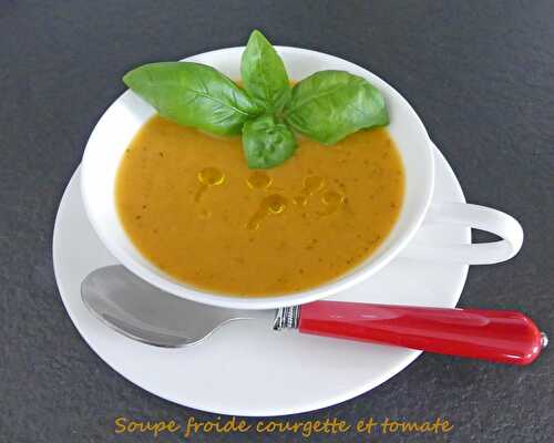 Soupe froide courgette et tomate