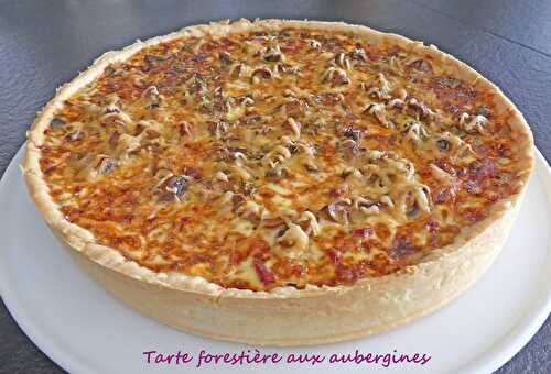 Tarte forestière aux aubergines – Foodista challenge # 90