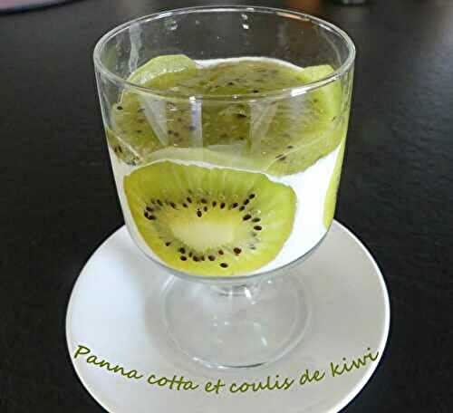 Panna cotta et coulis de kiwis