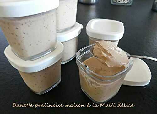 Danette pralinoise maison à la multi-délice