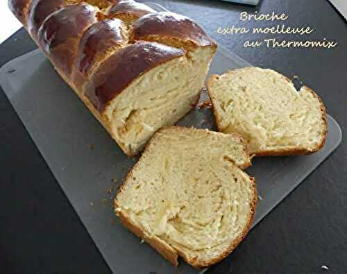 Brioche extra moelleuse au Thermomix