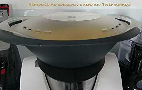 Semoule de couscous cuite au Thermomix