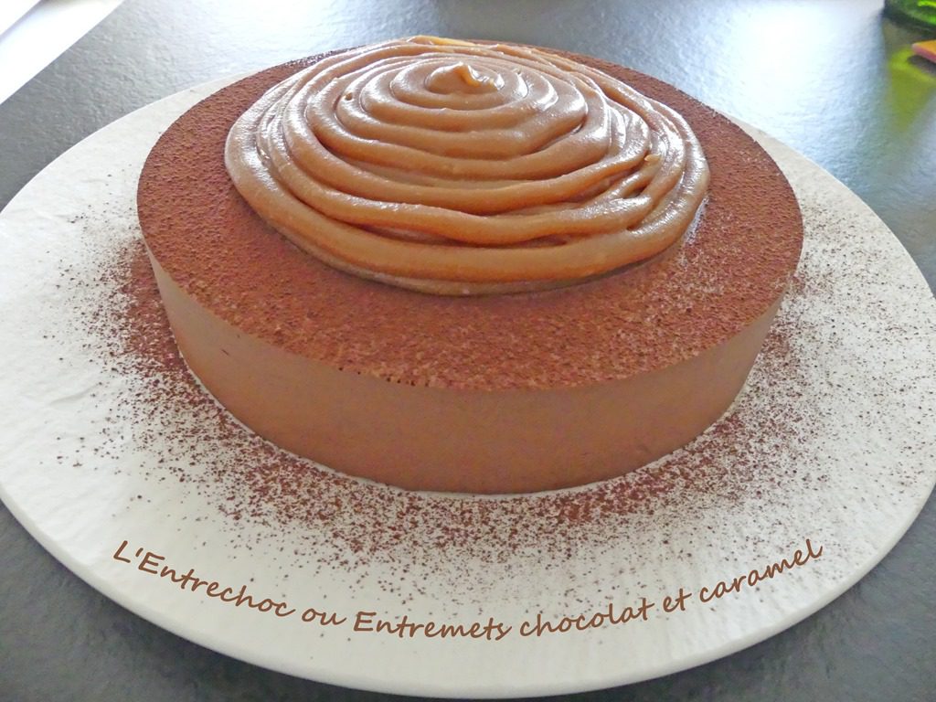 L’Entrechoc ou Entremets chocolat et caramel