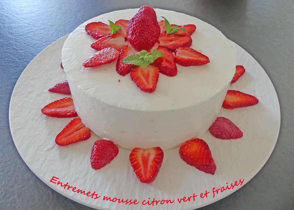 Entremets mousse citron vert et fraises- Foodista challenge # 109