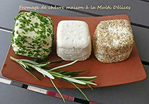 Fromage de chèvre maison à la Multi Délices *