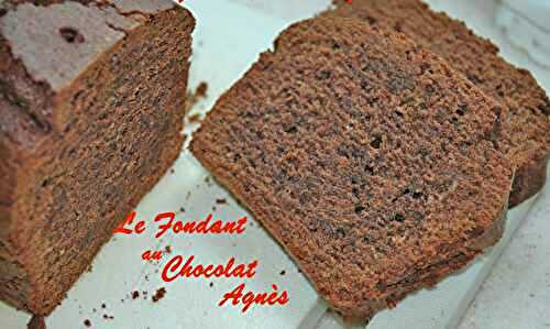 Fondant au chocolat Agnès *