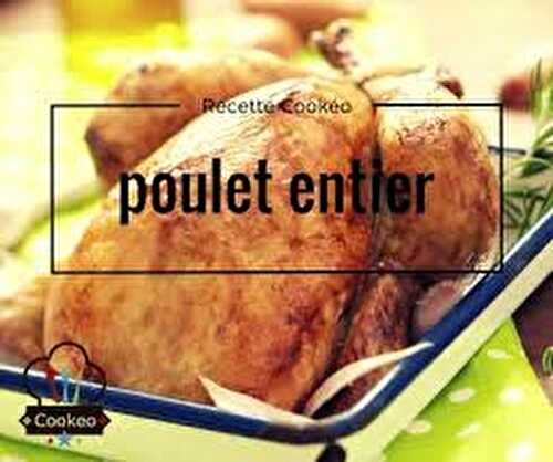 COOKEO - Poulet entier 