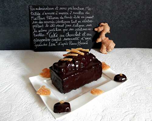 Cake au chocolat et au gingembre confit surmonté d'une ganache Lou (chocolat au lait-gingembre frais et confit) d'après Pierre Hermé - Au pays des gourmandises sans gluten