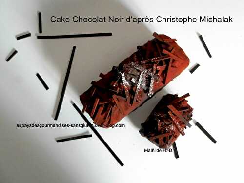 Cake Chocolat Noir d'après Christophe Michalak
