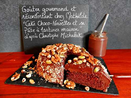 Cake chocolat-noisettes d'après Christophe Michalak et sa pâte à tartiner maison