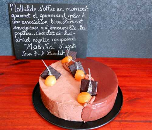 MALAKA d'après Jean-Paul Bardet : Entremets Chocolat au Lait-Abricot-Noisette