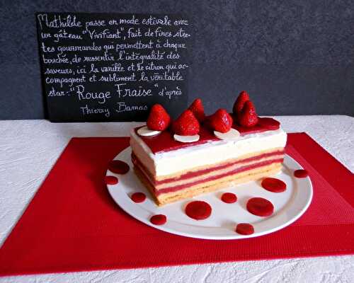 Rouge Fraise d'après Thierry Bamas. Entremets fraise-vanille-citron