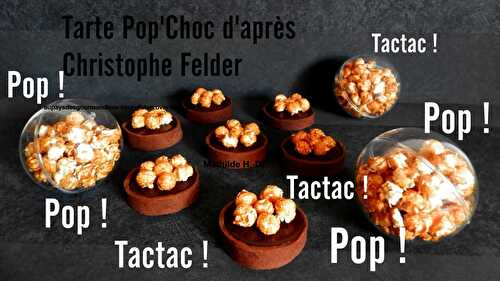 Tarte Pop'Choc d'après Christophe Felder