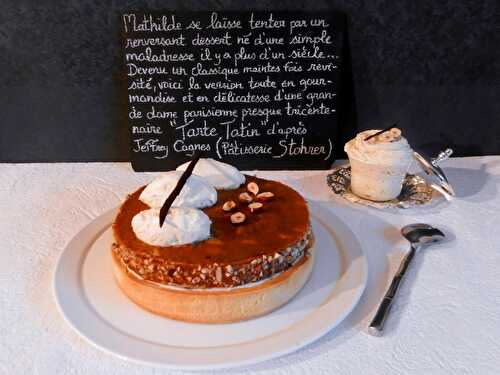 Tarte Tatin d'après Jeffrey Cagnes (Pâtisserie Stohrer Paris)