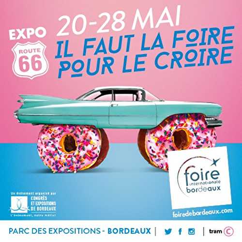 Foire Internationale de Bordeaux, du 20 au 28 mai 2017