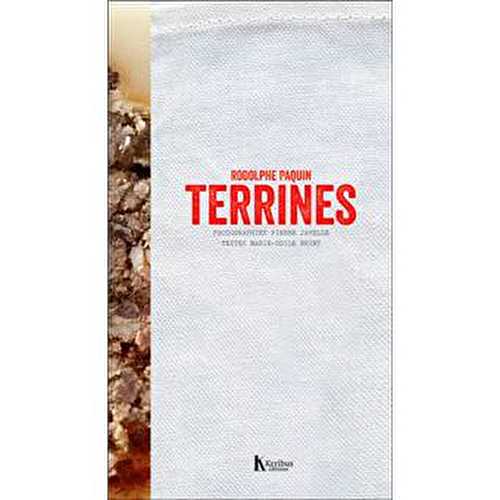 Les terrines, par Rodolphe Paquin