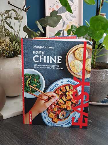 [Lectures gourmandes] Easy Chine, Margot Zhang