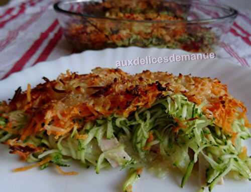 Gratin  de courgettes et carottes aux  pommes de terre et jambon de poulet -LIGHT-