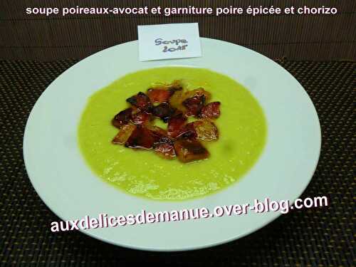 Soupe poireaux-avocat garniture poire épicée et chorizo