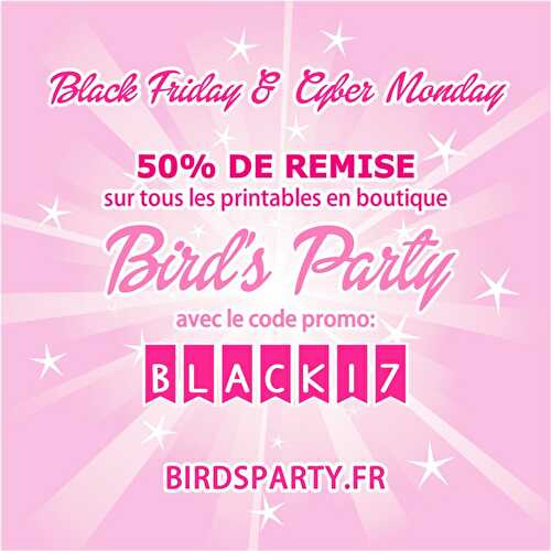 Fêtes | Party Printables: Black Friday & Cyber Monday - 50% de Remise sur Tous les Printables !!! 😲